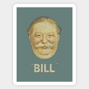 William Howard Taft (Just Bill) 1908 T-Shirt Magnet